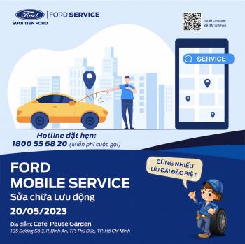Ford Mobile Service - Sửa chữa lưu động tại Pause Garden cùng Suối Tiên Ford