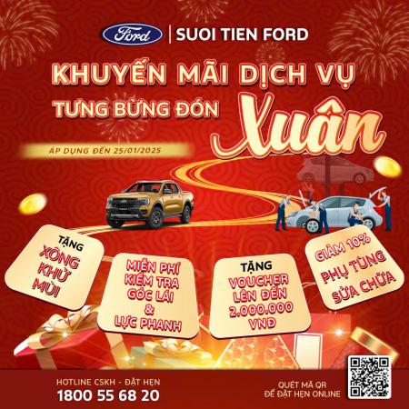 KHUYẾN MÃI DỊCH VỤ - TƯNG BỪNG ĐÓN XUÂN 2025 TẠI SUỐI TIÊN FORD