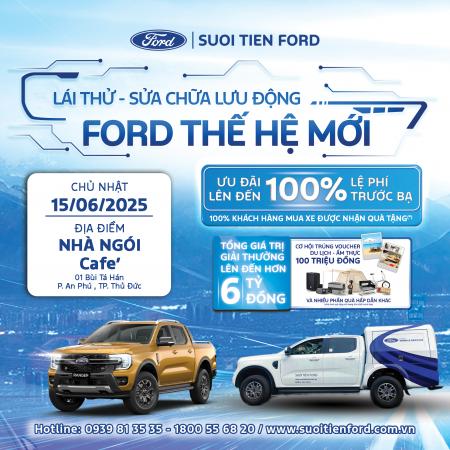 SUỐI TIÊN FORD - MANG TRẢI NGHIỆM ĐẾN TẬN NƠI
